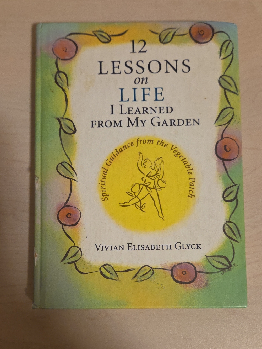 12 Lessons on Life I Learned from My Garden by Vivian Elisabeth Glyck